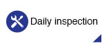 Daily inspection